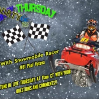 DIRTY THURSDAY – With Snowmobile Racer, #81 Paul Votava - 2-8-2024