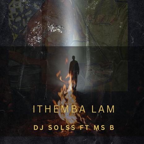 Ithemba Lam ft. Ms B | Boomplay Music