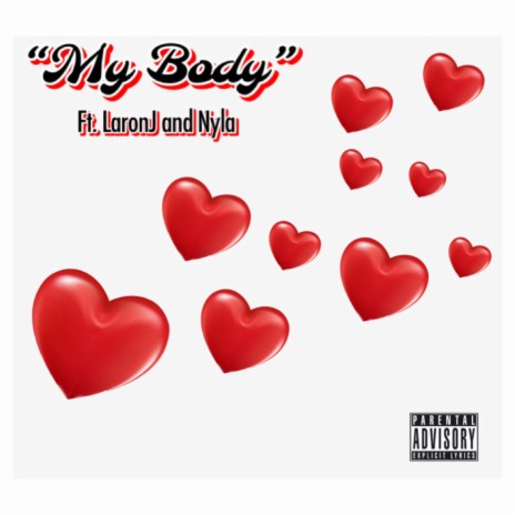 My Body ft. LaronJ and Nyla | Boomplay Music