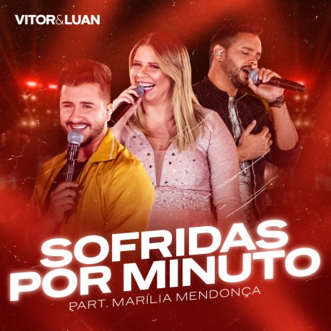 Sofridas por Minuto (Ao Vivo) ft. Marília Mendonça | Boomplay Music