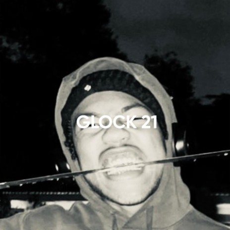 Glock 21 | Boomplay Music