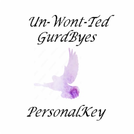 Un-Wont-Ted GurdByes | Boomplay Music