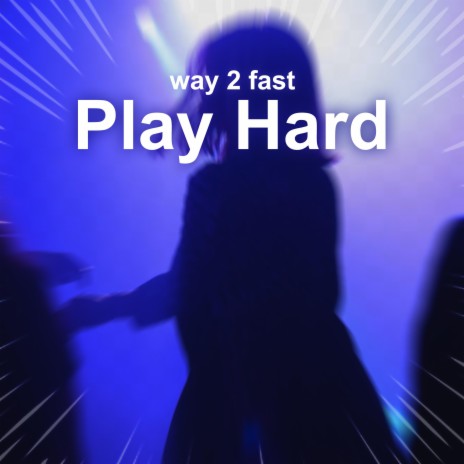 Play Hard (Sped Up) | Boomplay Music