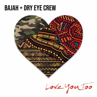 Bajah + Dry Eye Crew