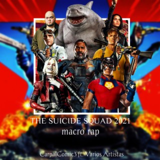 The Suicide Squad (2021) Macro Rap