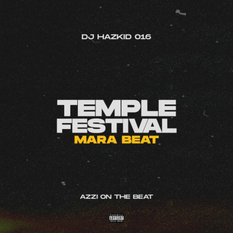 Temple Festival Mara Beat ft. Azzi On The Beat | Boomplay Music