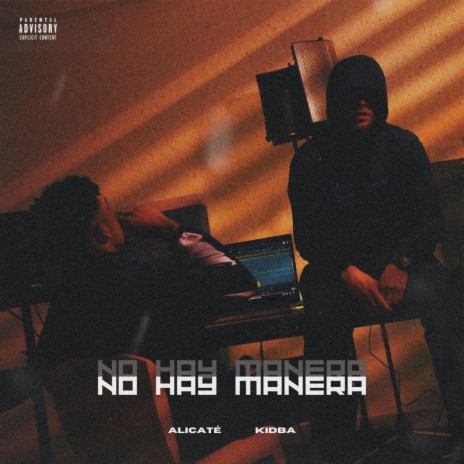 NO HAY MANERA ft. Kidba | Boomplay Music