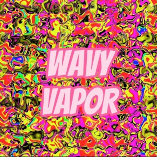 Wavy Vapor