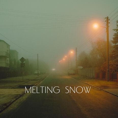 MELTING SNOW | Boomplay Music