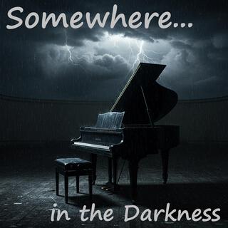 Somewhere in the Darkness (2025)