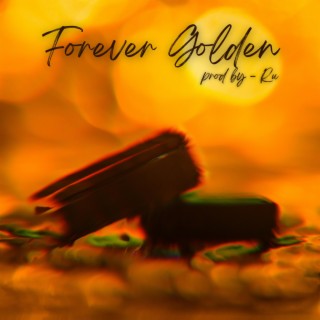 Forever Golden lyrics | Boomplay Music