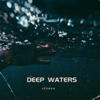 Deep Waters, Pt. 1