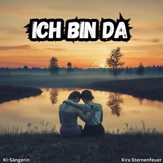 Ich bin da