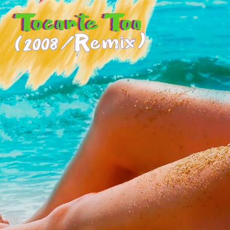 Tocarte Toa (2008 / Remix) ft. Natya