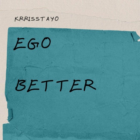 Ego better | Boomplay Music