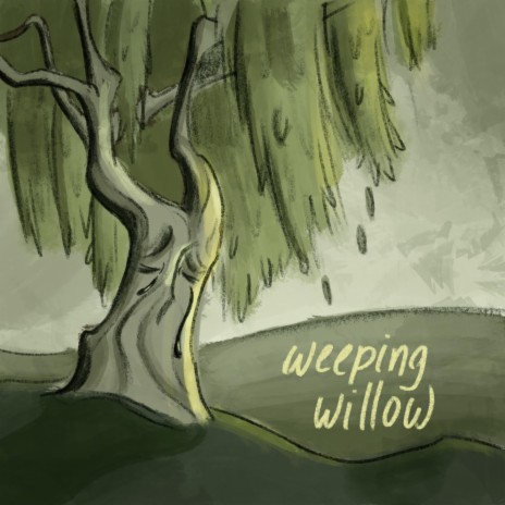 Weeping Willow | Boomplay Music