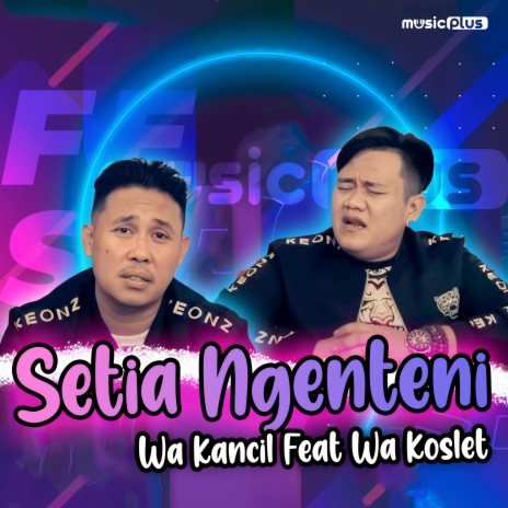 Setia Ngenteni ft. Wa Koslet | Boomplay Music