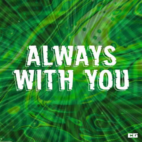 Always With You | Boomplay Music