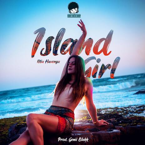 Island Girl ft. Mia Havenga | Boomplay Music