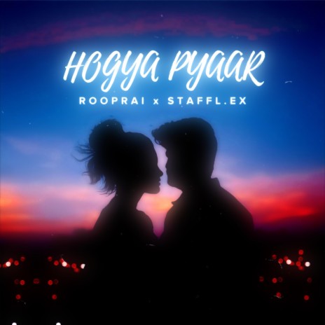 Hogya Pyaar ft. ROOPRAI | Boomplay Music