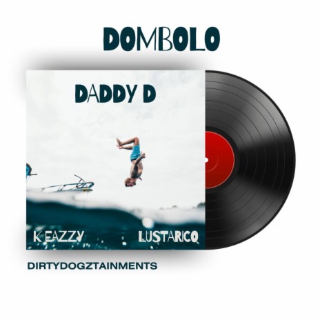 Dombolo (feat. K Eazzy & Lusta Rico) | Boomplay Music