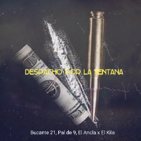 Depacho por la ventana ft. Pal de 9, El Ancla, El Kila & Dembow | Boomplay Music