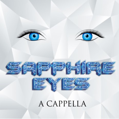 Sapphire Eyes (A Cappella) | Boomplay Music