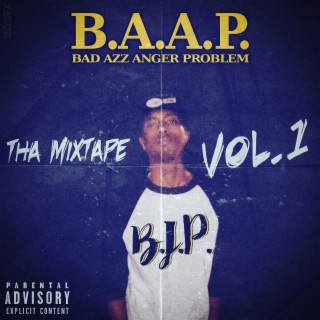 B.A.A.P. (Bad Azz Anger Problem!) Tha Mixtape!, Vol. 1