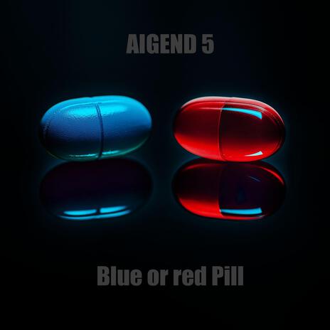 Blue or Red Pill (Force Version) | Boomplay Music