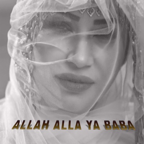 Allah Alla Ya Baba ft. Gozel Annamuhammedowa | Boomplay Music