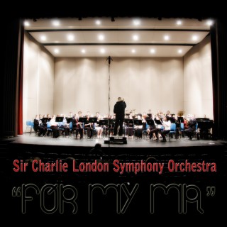 For My Ma Sir Charlie London Orchestra