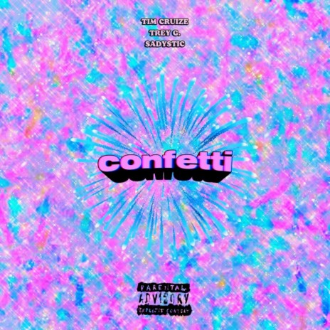 confetti ft. Trey G. & Sadystic