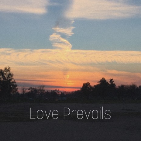 Love Prevails | Boomplay Music