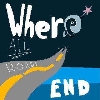 Where All Roads End lyrics | Boomplay Music