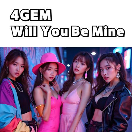 Will You Be Mine | Boomplay Music