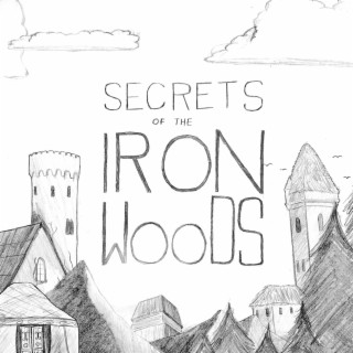 Secrets of the Iron Woods