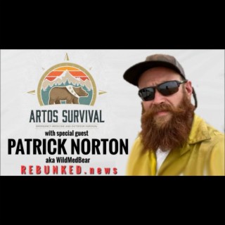 Rebunked #096 | Patrick Norton AKA WildMedBear | ARTOS Survival