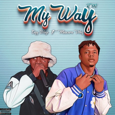 My Way_R&M ft. Mascara Vibez | Boomplay Music