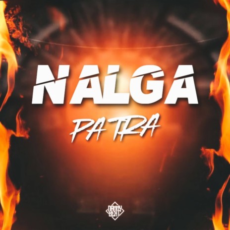 Nalga Pa Tra | Boomplay Music