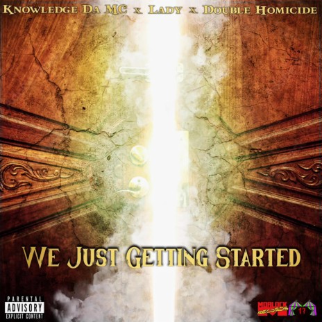 We Just Getting Started ft. Lady & Double Homicide | Boomplay Music