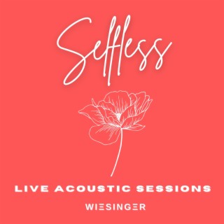 Selfless (Live Acoustic)