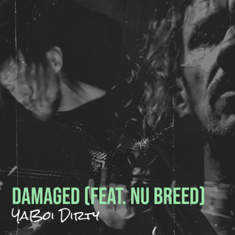 Damaged ft. Nu Breed | Boomplay Music