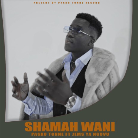 Shamah wani ft. jems yanguvu jérémie | Boomplay Music