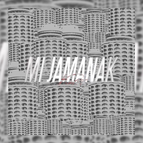 Mi Jamanak | Boomplay Music