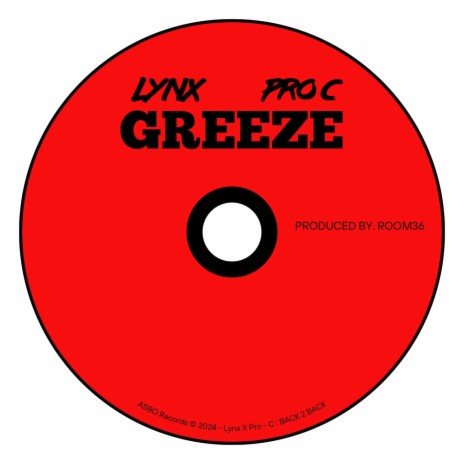 GREEZE ft. Pro C & Room36