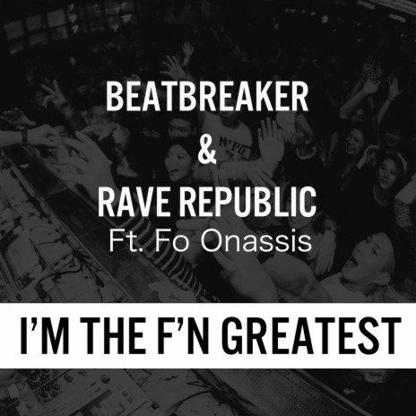 I'm the F'n Greatest (feat. fo Onassis) | Boomplay Music