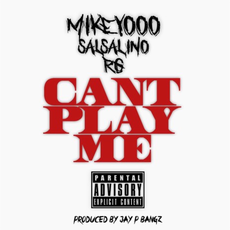 Can't Play Me ft. Salsalino & RG | Boomplay Music