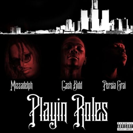 Playing Roles ft. Cash Kidd & Mizzadelph | Boomplay Music