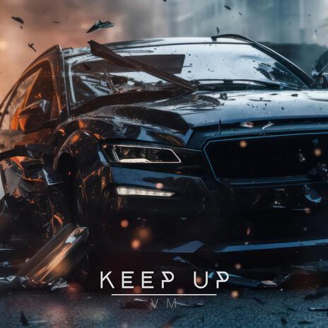 Keep Up | Boomplay Music