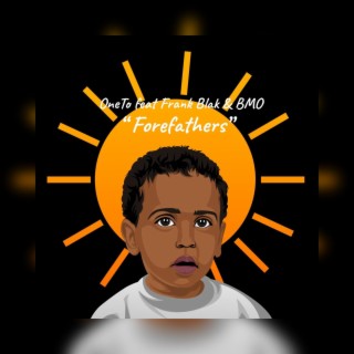 Forefathers ft. Frank Blak & BMO lyrics | Boomplay Music